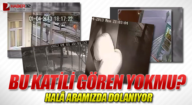 Soner Çelik Cinayetinde Zanlı'nın Yeni Görüntüleri;