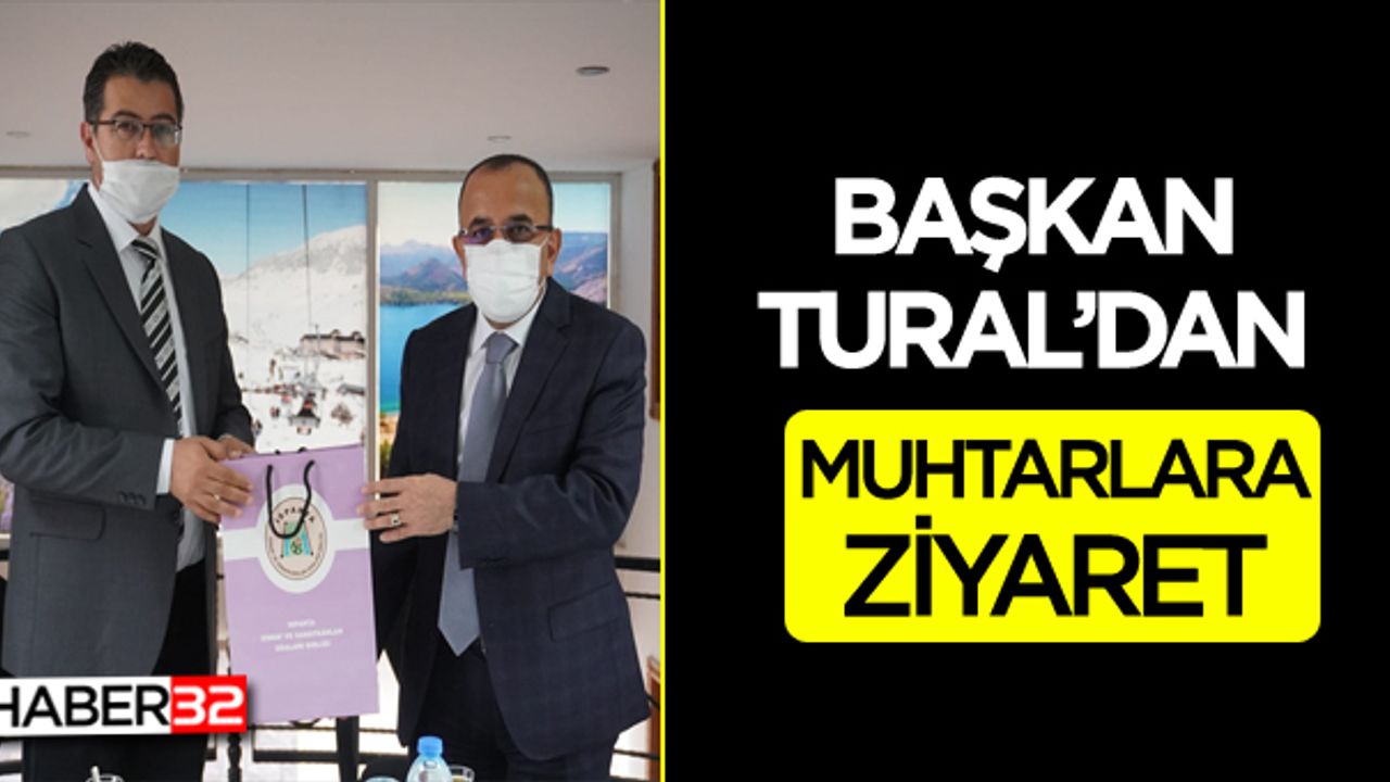 Başkan Tural'dan Muhtarlar'a Ziyaret