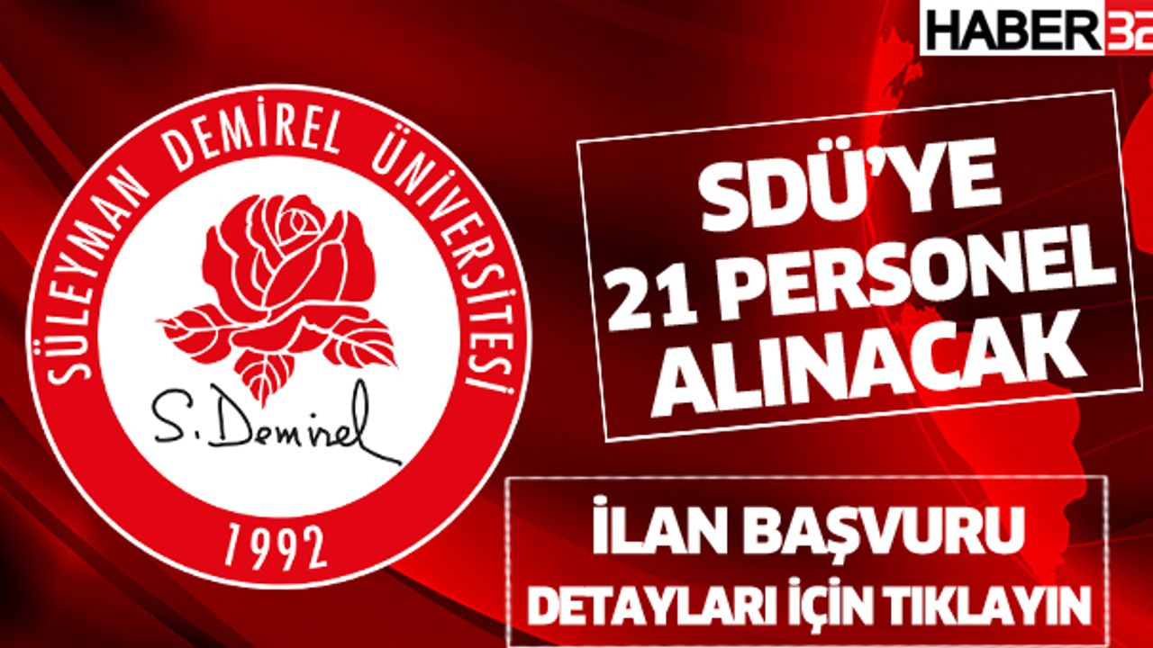 Süleyman Demirel Üniversitesi  21 Personel Alacak