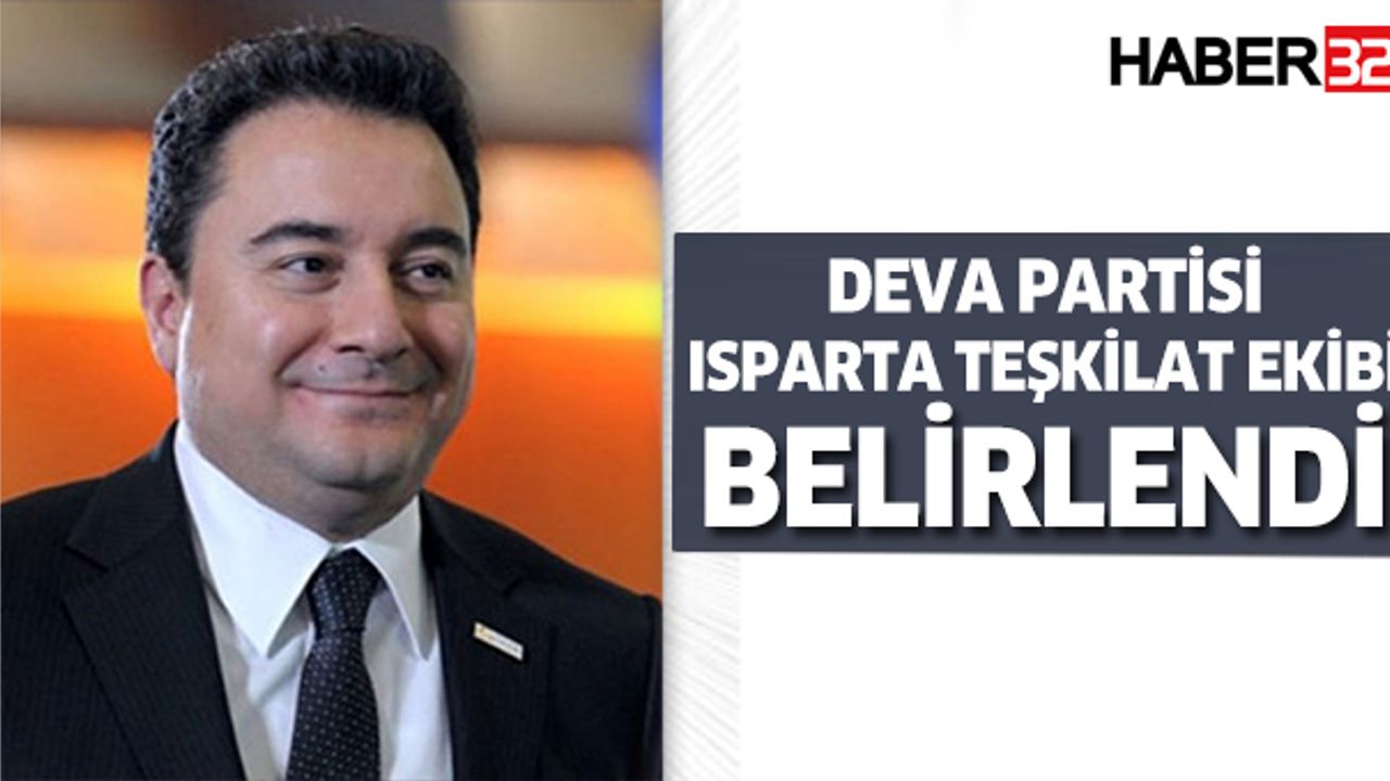 Deva Partisi Isparta Teşkilatı Ekibi Belirlendi