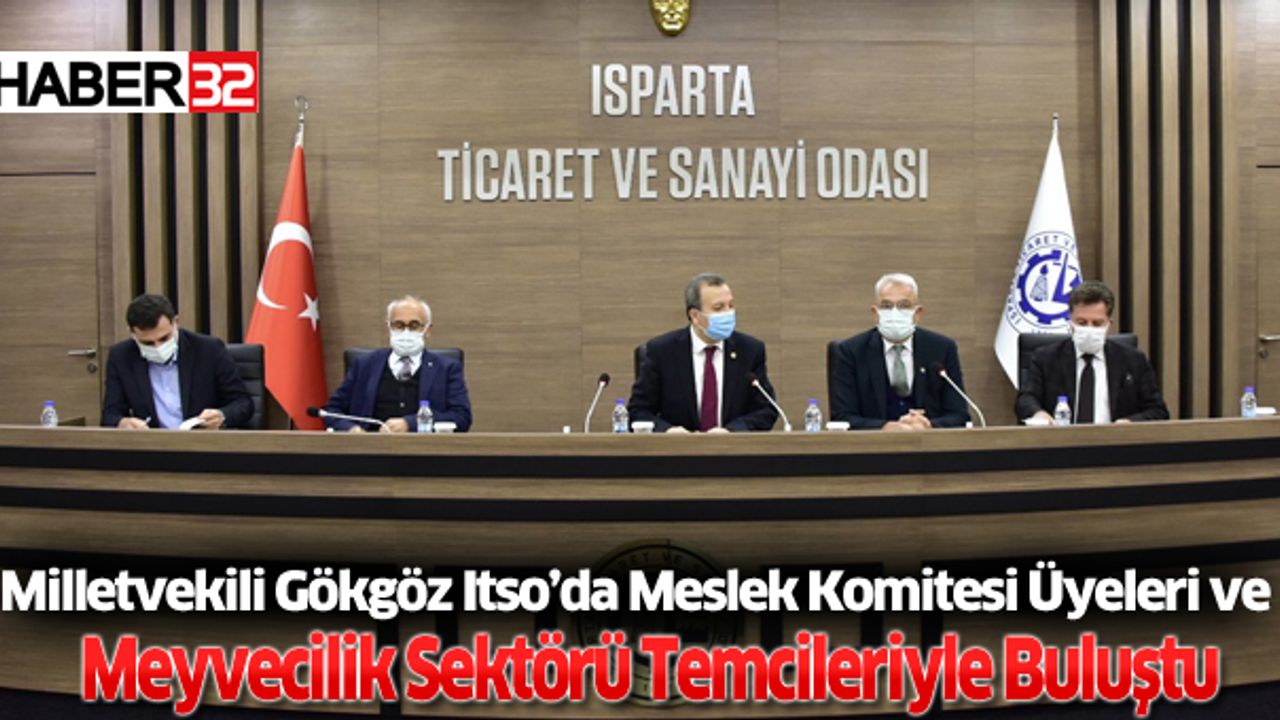 Milletvekili Gökgöz, ITSO’da Tarım Meslek Komitesi Üyeleri ve Meyvecilik Sektörü Temsilcileriyle Buluştu.