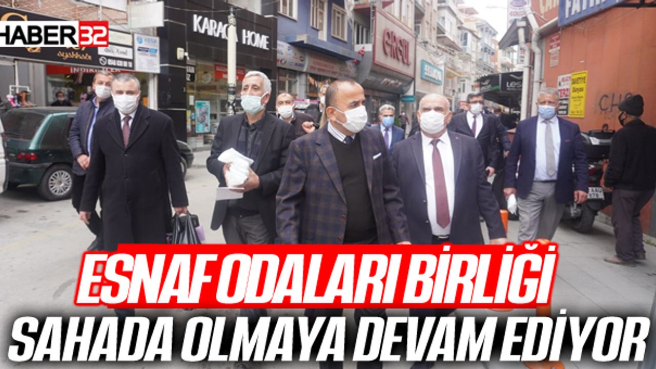 Esnaf Odaları Birliği Sahada Olmaya Devam Ediyor; Birlikte Başarmak İçin  Kurallara Uyalım