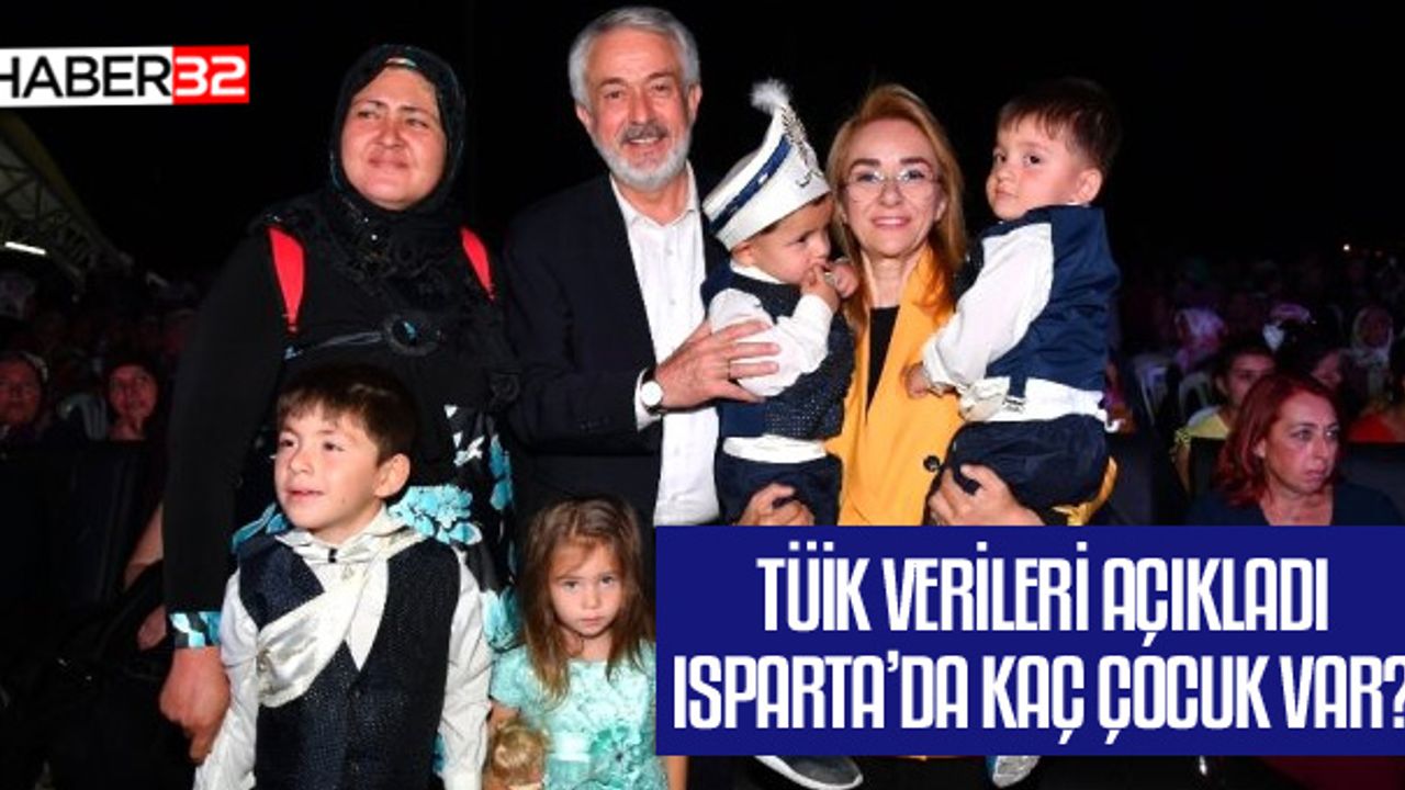 Isparta'da Kaç Çocuk Yaşıyor?