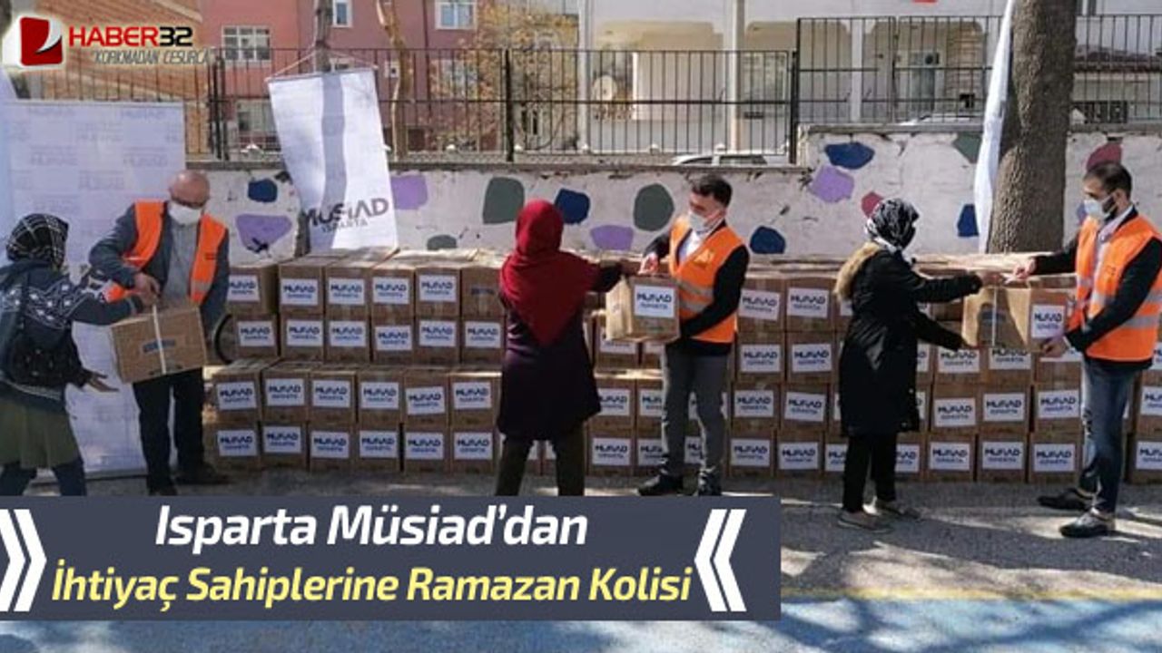 Isparta Müsiad'dan İhtiyaç Sahiplerine Ramazan Kolisi