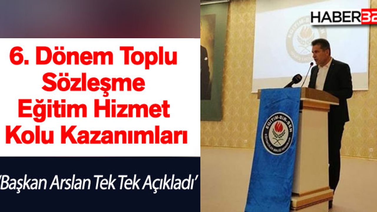 6.Dönem Toplu Sözleşme Eğitim Hizmet Kolu Kazanımları