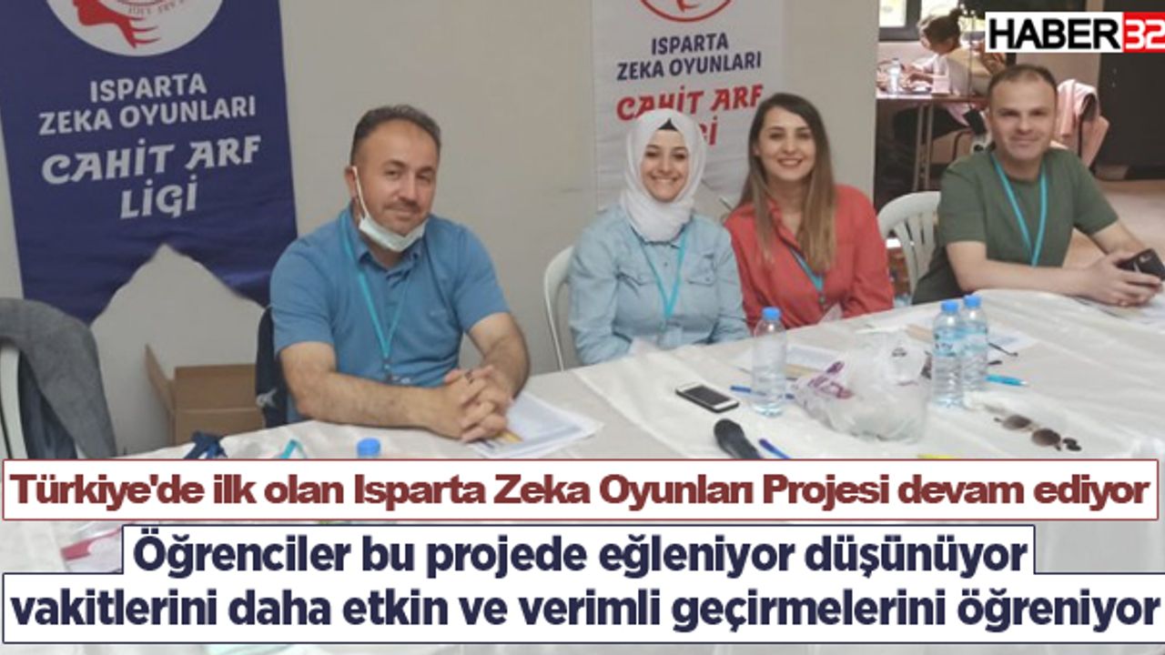 Türkiye'de ilk olan Isparta Zeka Oyunları Projesi devam ediyor