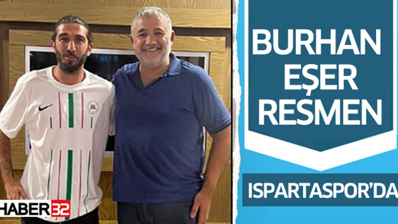 Burhan Eşer Resmen Ispartaspor'da