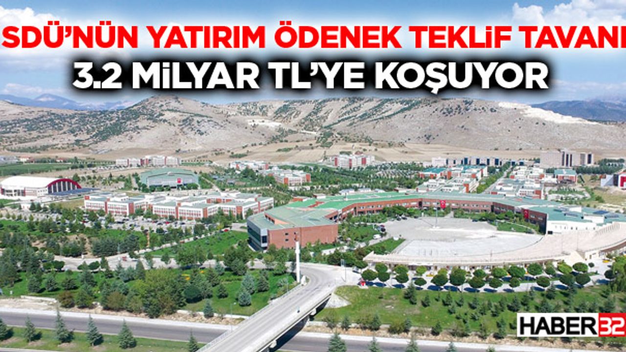 2023-2025 döneminde SDÜ ve ISUBÜ’nün ödenek teklif tavanları belirlendi..