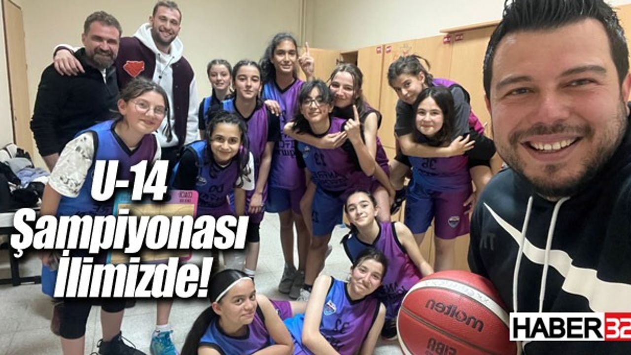 U-14 Kızlar Basketbol Bölge Şampiyonası İlimizde Gerçekleştirildi!