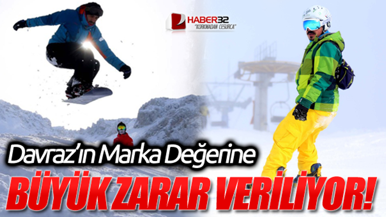 Davraz'ın marka değerine büyük zarar veriliyor!