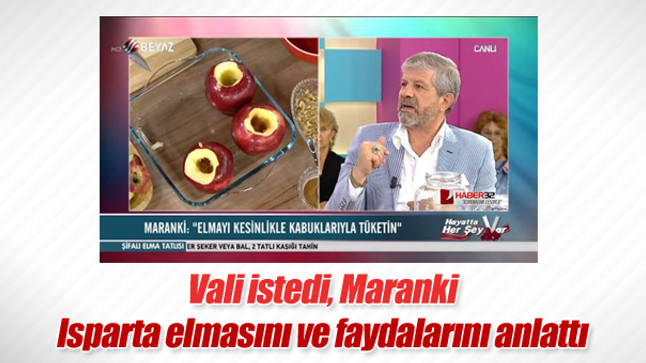 Vali istedi, Maranki Isparta elmasını ve faydalarını anlattı