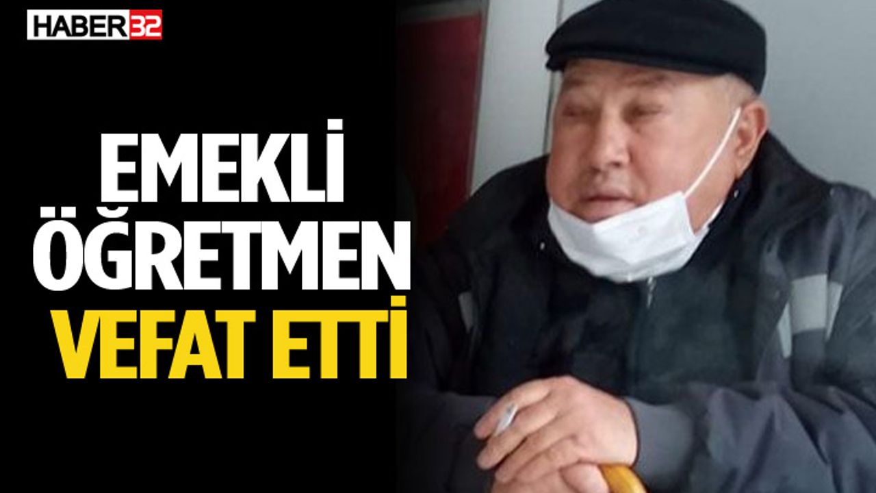 Emekli Öğretmen Hayatını Kaybetti