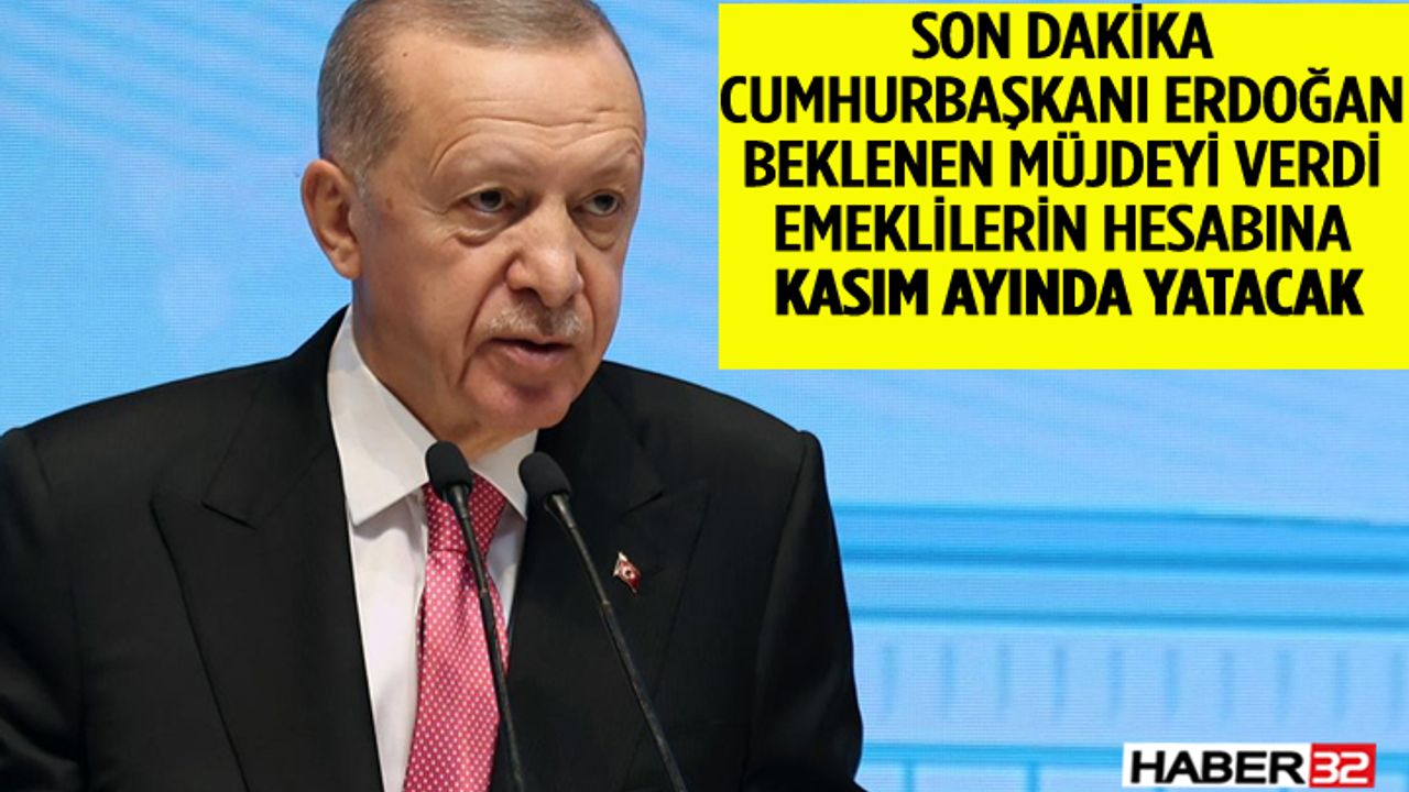 Cumhurbaşkanı Erdoğan Açıkladı Emeklilere Ödeme Yapılacak