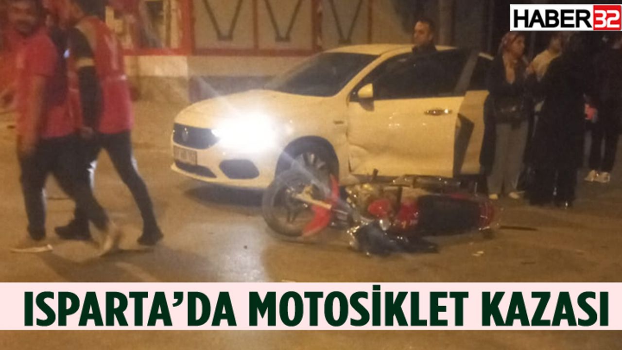 Isparta'da Otomobil ve Motosiklet Çarpıştı