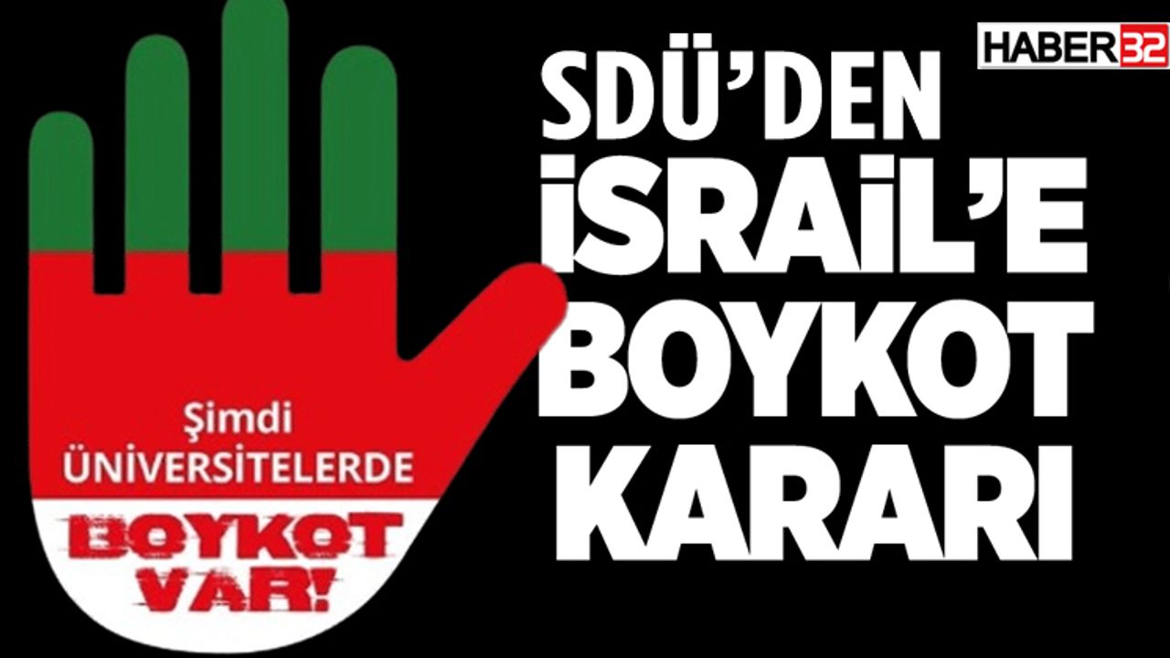 Sdü'de İsrail'e Boykot Kararı