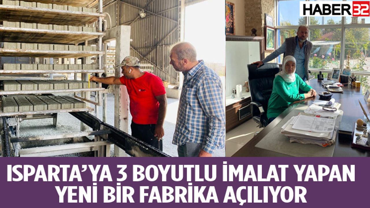 Isparta'ya Fayda Sağlayacak Yeni Fabrika Açılıyor