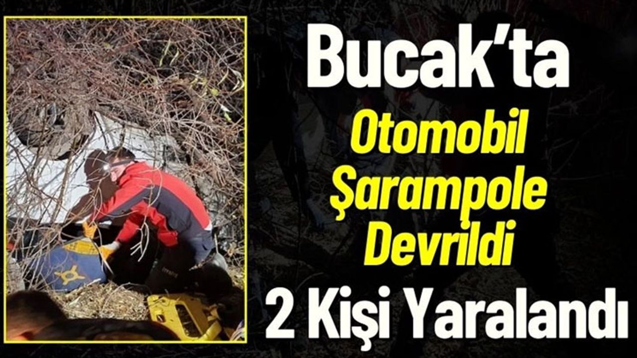 Bucak'ta Otomobil Şarampolde Devrildi: 2 Yaralı