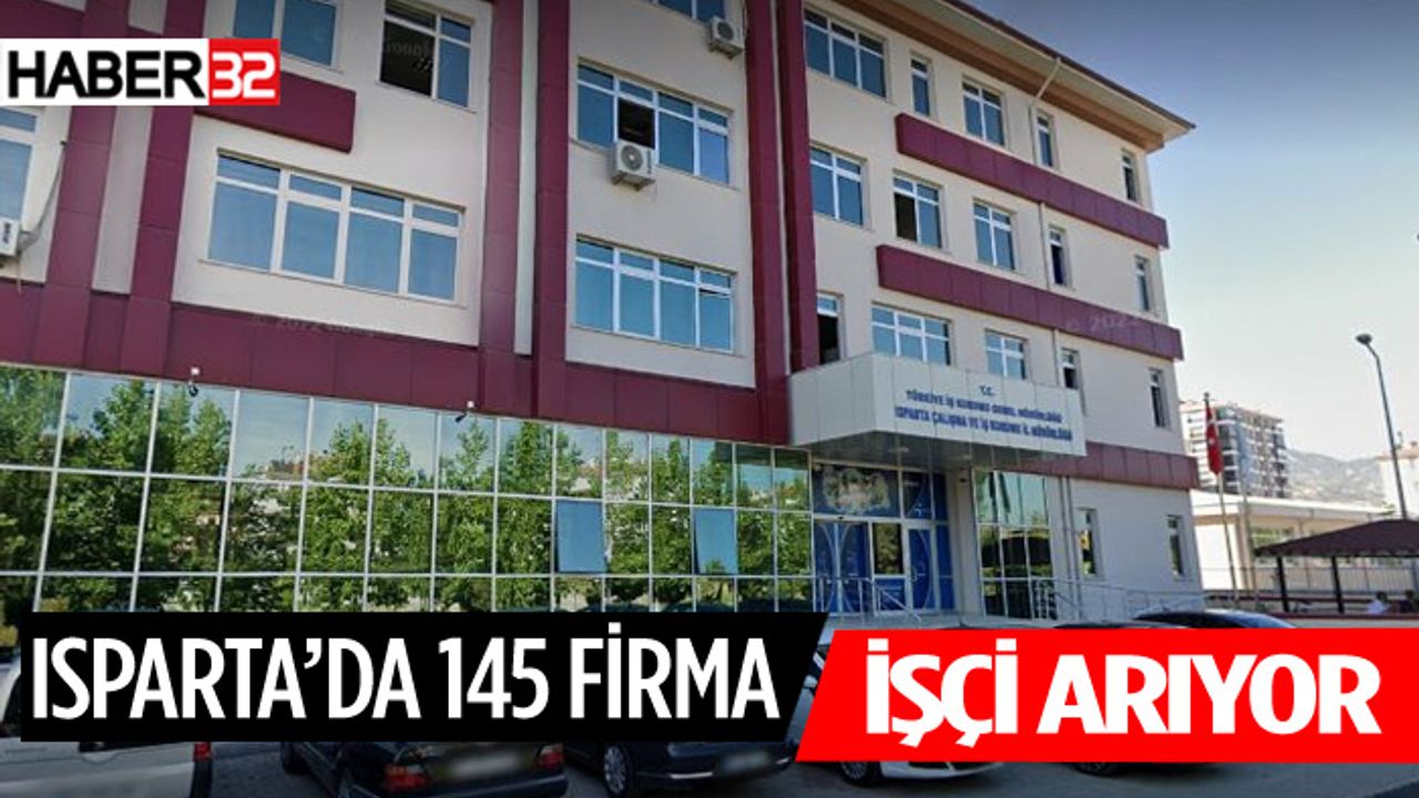 Isparta'da 145 Farklı Firma Personel Arıyor