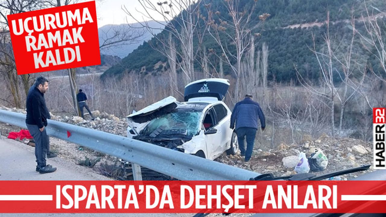 Isparta Antalya Yolunda Kaza Uçuruma Ramak Kaldı
