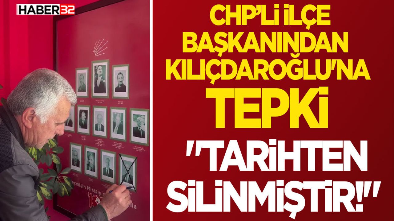 Chp’li İlçe Başkanından Kılıçdaroğlu'na Tepki