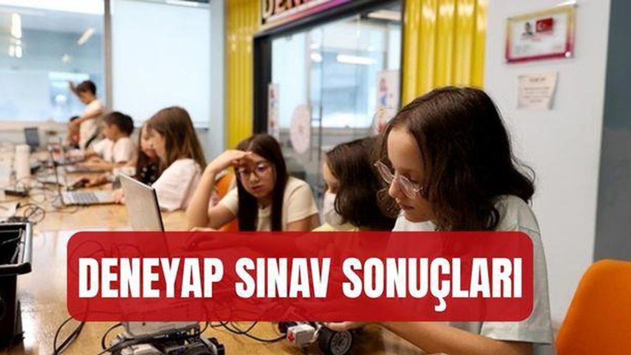DENEYAP sınav açıklandı mı, ne zaman açıklanacak? DENEYAP sınav sonuçları 2026 TAM İSİM LİSTE) DENEYAP sınav sonuçla