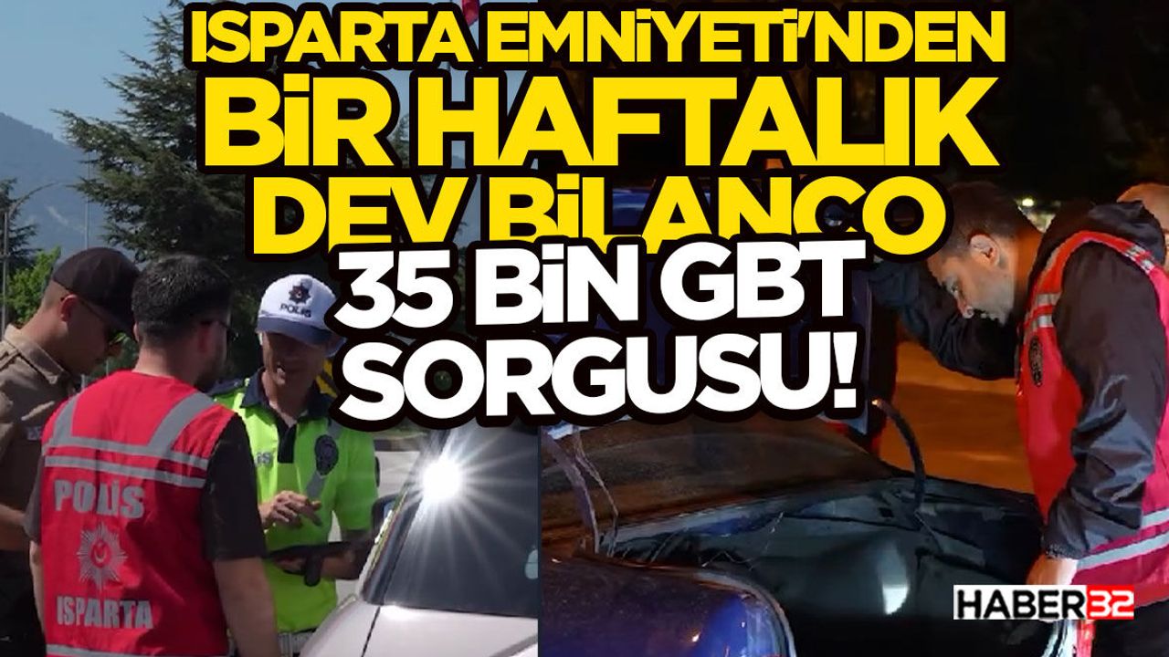 Isparta Emniyeti'nden Bir Haftalık Dev Bilanço