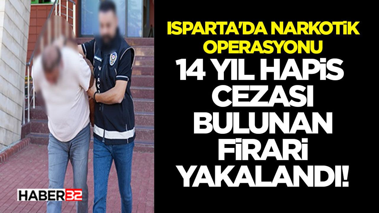 14 Yıl Hapis Cezası Bulunan Firari Yakalandı