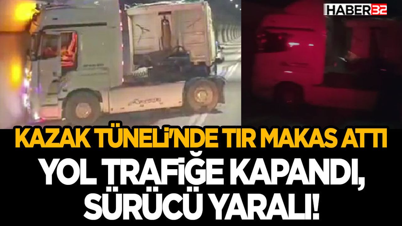 Kazak Tüneli'nde Tır Makas Attı
