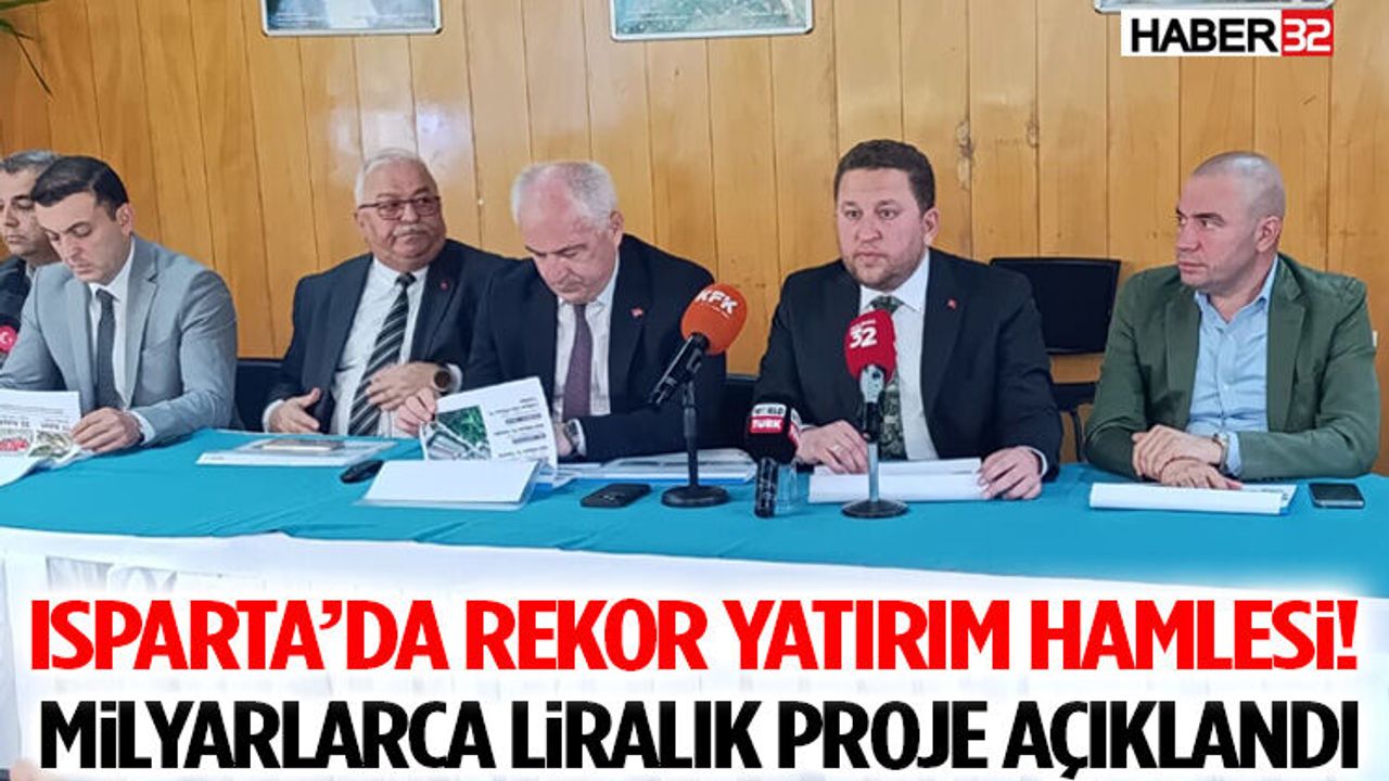 Isparta’da Rekor Yatırım Hamlesi! Milyarlarca Liralık Proje 