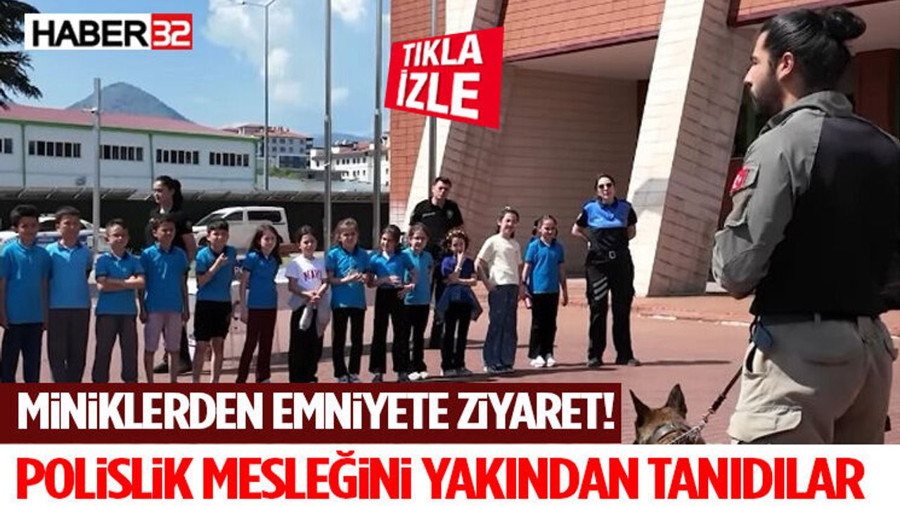 Miniklerden Emniyete Ziyaret! Polislik Mesleğini Yakından Ta