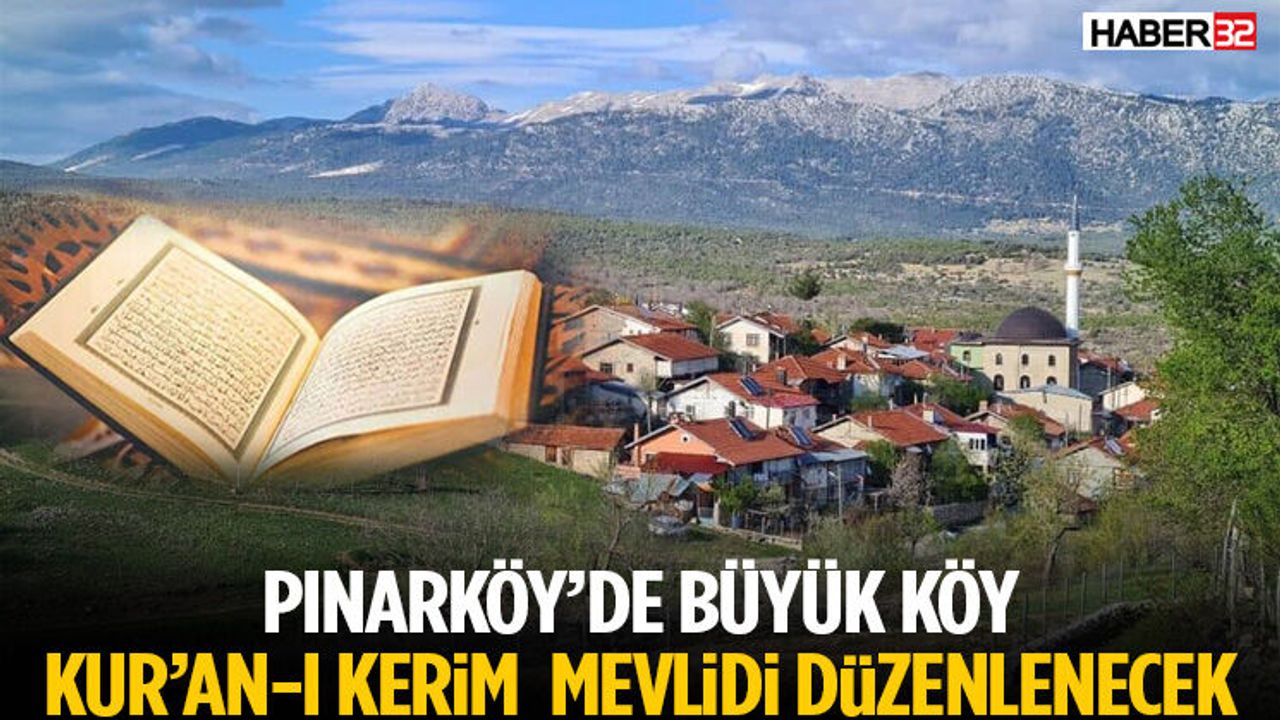 Pınarköy’de Büyük Köy Kur’an-I Kerim Mevlidi Düzenlenecek