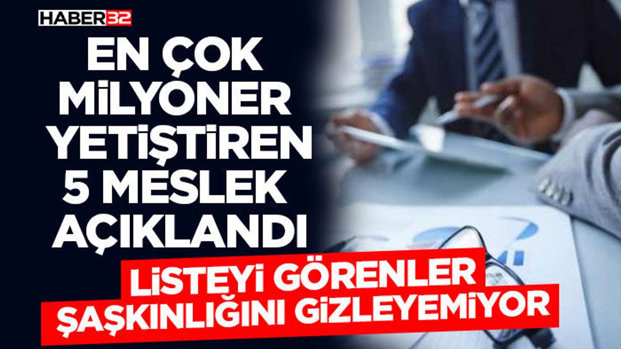 En Çok Milyoner Yetiştiren 5 Meslek Açıklandı