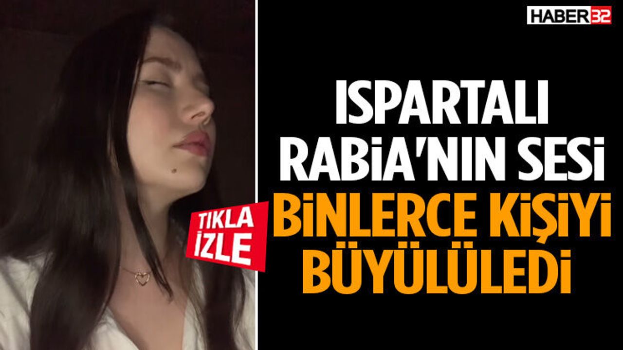 Ispartalı Rabia'nın Sesi Binlerce Kişiyi Büyülüled