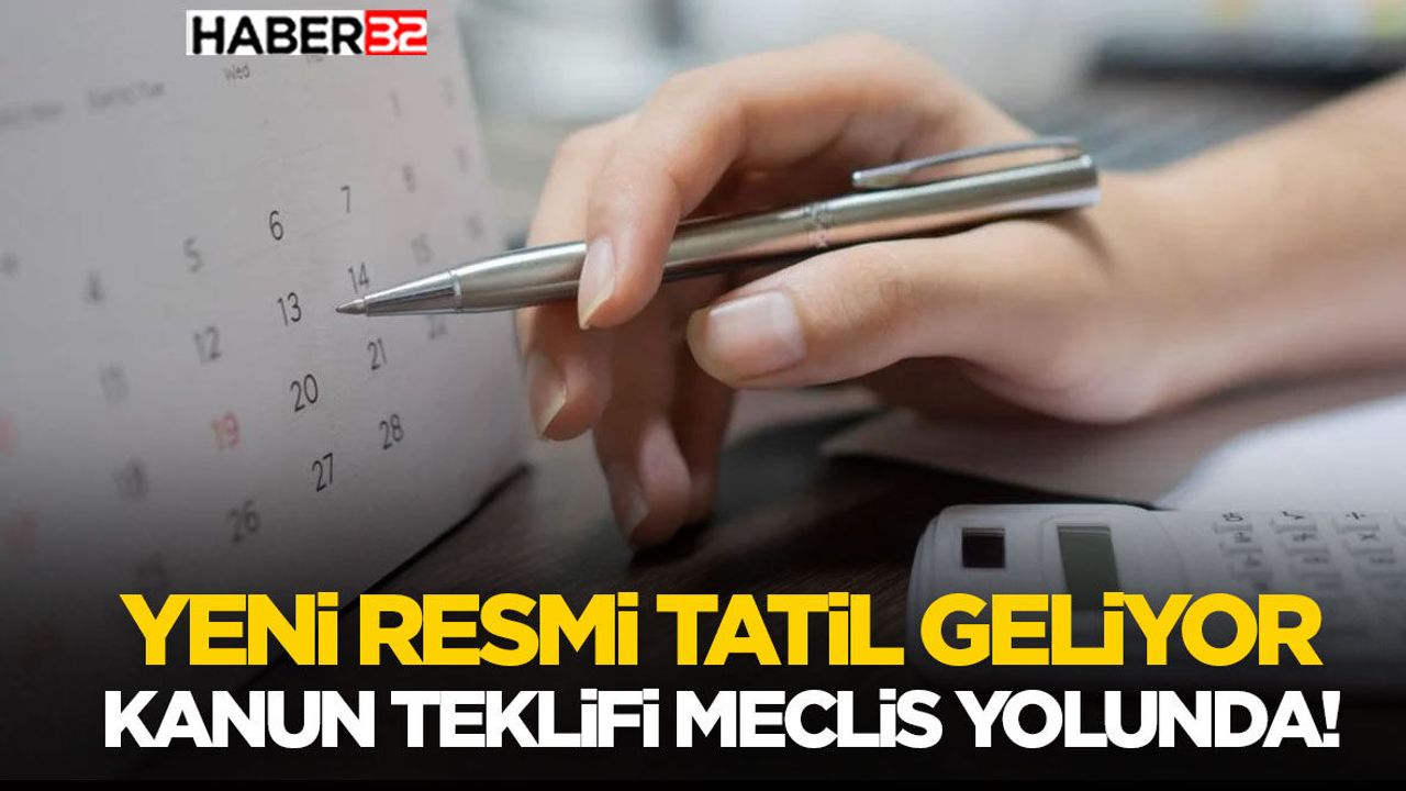 Yeni Resmi Tatil Geliyor: Kanun Teklifi Meclis Yolunda!