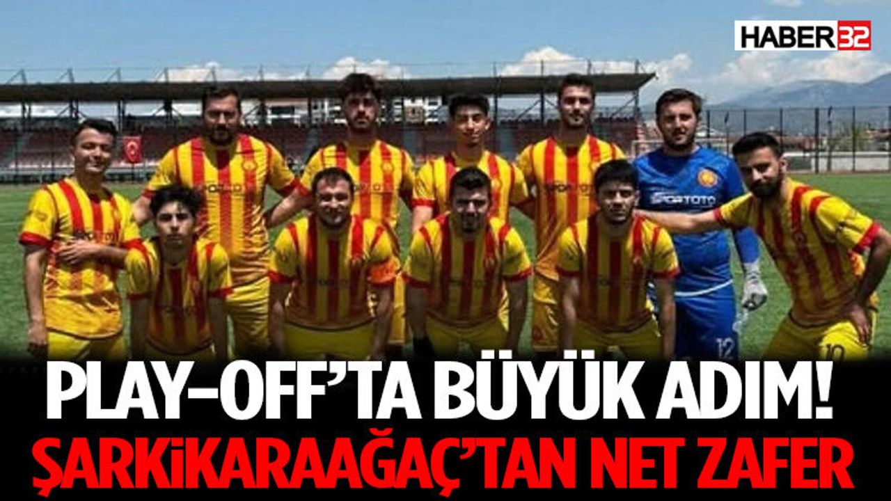 Play-Off’ta Büyük Adım! Şarkikaraağaç’tan Net Zafer