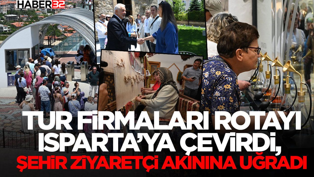 Tur firmaları rotayı Isparta’ya çevirdi