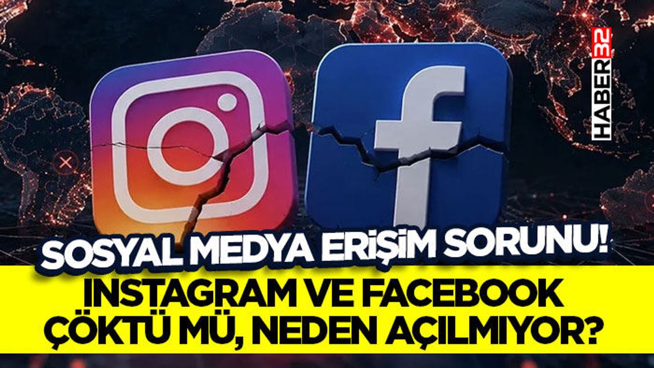 Instagram ve Facebook Çöktü mü, Neden Açılmıyor?