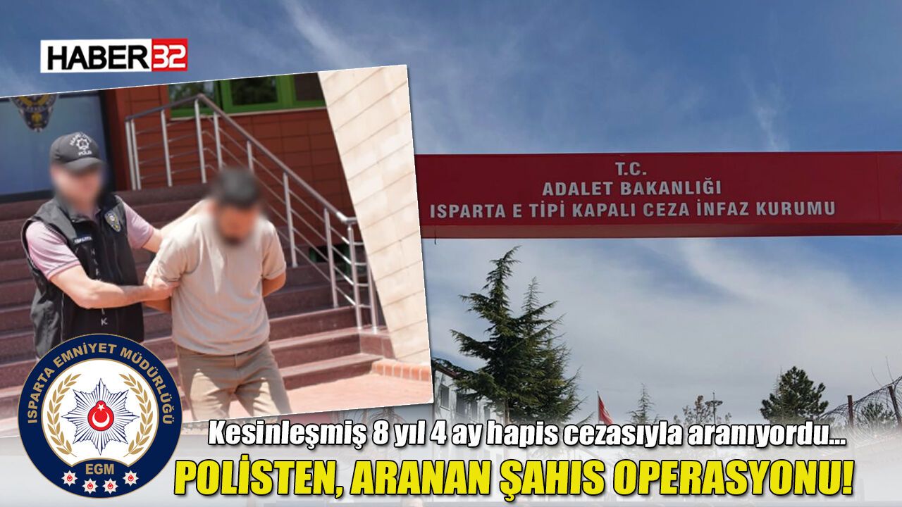 Isparta’da Uyuşturucu Suçundan Aranan Hükümlü Yakalandı!