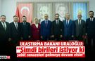 Ulaştırma Bakanı Uraloğlu Isparta'ya Geldi