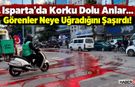 Isparta'da O Yolu Görenler Şaştı Kaldı!