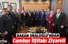 Bakan Uraloğlu'ndan Isparta'da Cumhur İttifakı Ziyareti