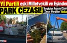 Avukatın Aracına Zarar Verenler Eski Vekil ve Eşi Çıktı!