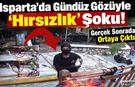 Isparta’da ‘Arsız Hırsız’ Kameraya Konuştu!