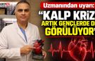 "Kalp Krizi Artık Gençlerde De Görülüyor"