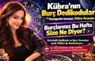 "Kübra'nın Burç Dedikodusu"nda Bu Hafta...(12 Ekim)