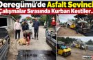 Deregümü'de Asfalt Sevinci! Kurban Kestiler...