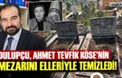 Dulupçu, Mezarı Elleriyle Temizledi!