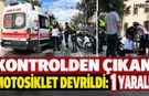 Kontrolden Çıkan Motosiklet Devrildi: 1 Yaralı!