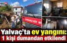Yalvaç'ta Ev Yangını: 1 Kişi Dumandan Etkilendi!