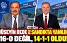Hüseyin Dede Yalnızca 2 Sandıkta Yanıldı: 14-1-1